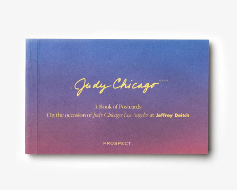 Judy Chicago: Los Angeles at Jeffrey Deitch Book of Postcards