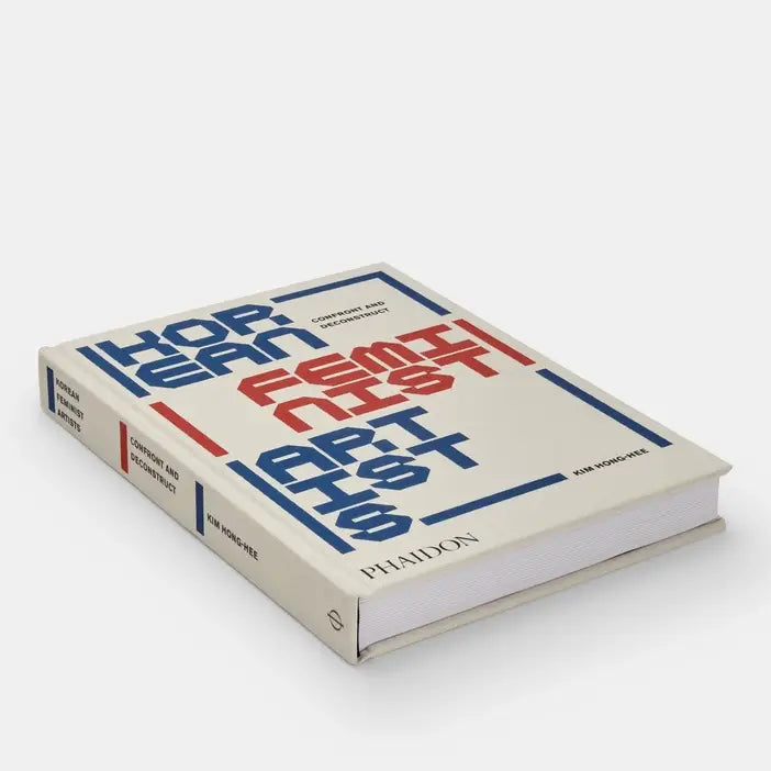 Korean Feminist Artists: Confront And Deconstruct