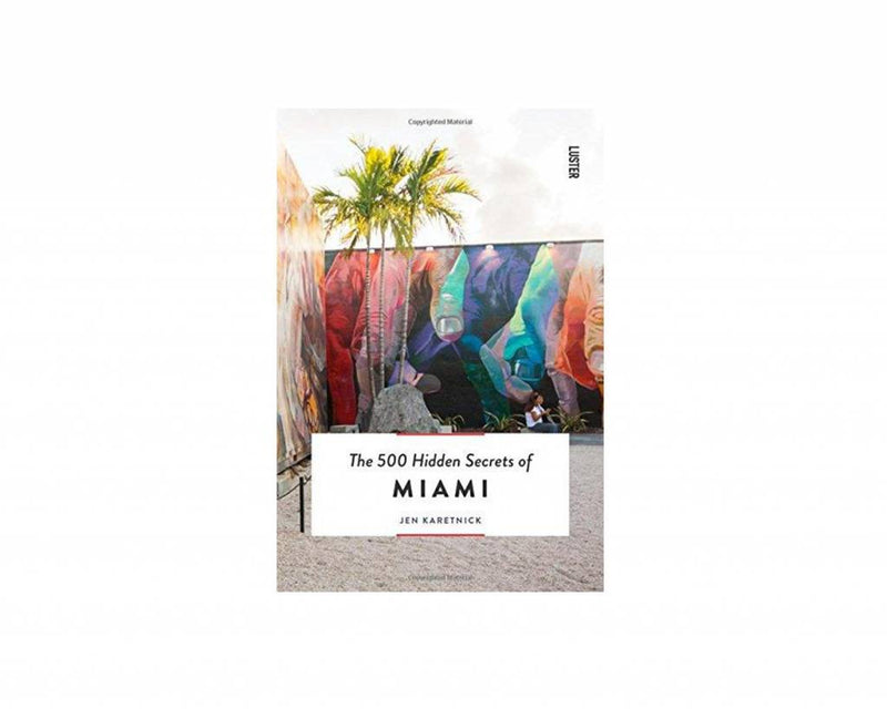 500 Hidden Secrets of Miami