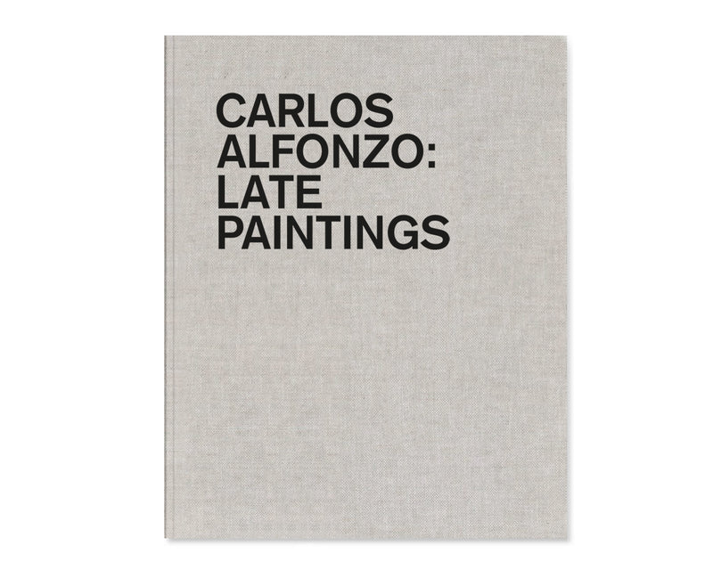 Carlos Alfonzo: Late Paintings