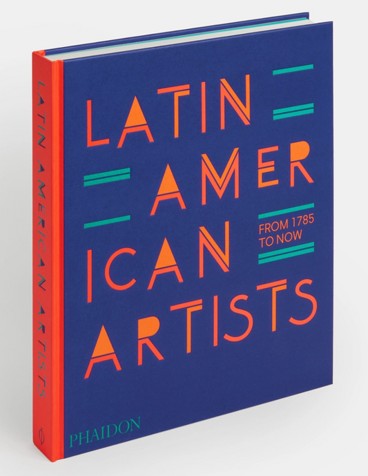 Latin American Artists: From 1785 to Now