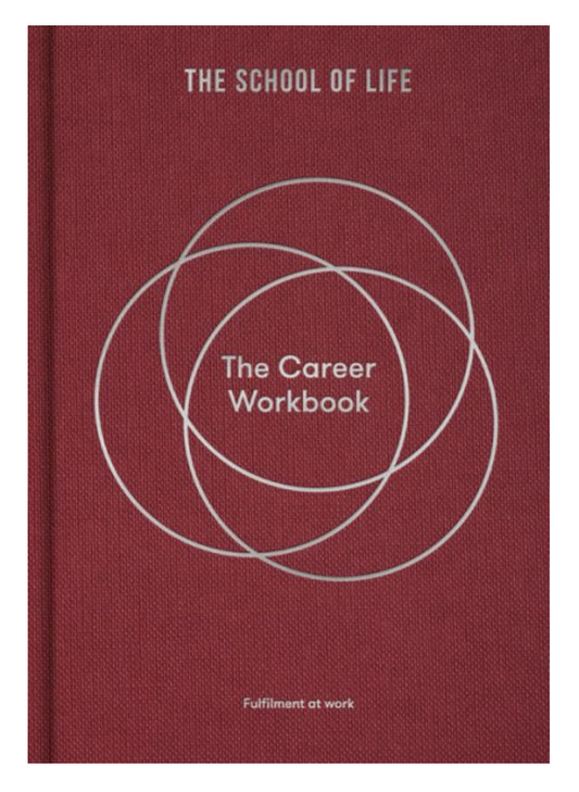 The School of Life - The Career Workbook