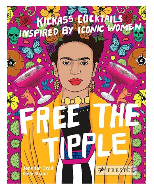 Free the Tipple: Kickass Cocktails Inspired by Iconic Women