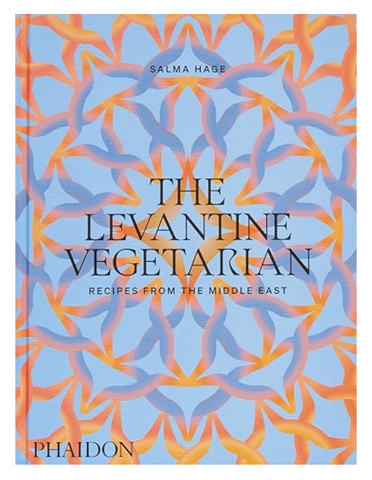 The Levantine Vegetarian: Recipes from the Middle East