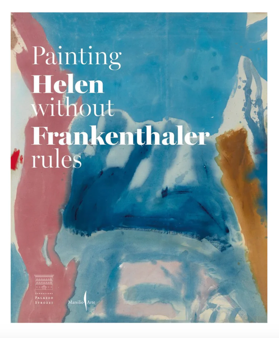 Helen Frankenthaler: Painting without Rules