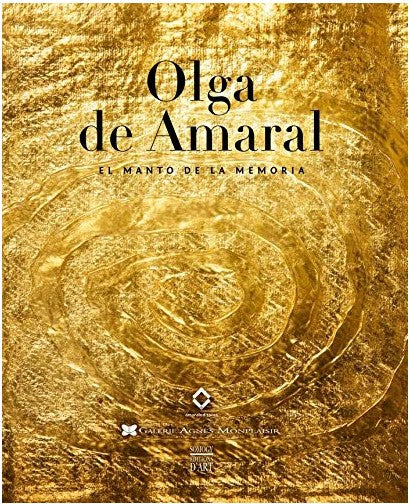 Olga de Amaral: El Manto De La Memoria