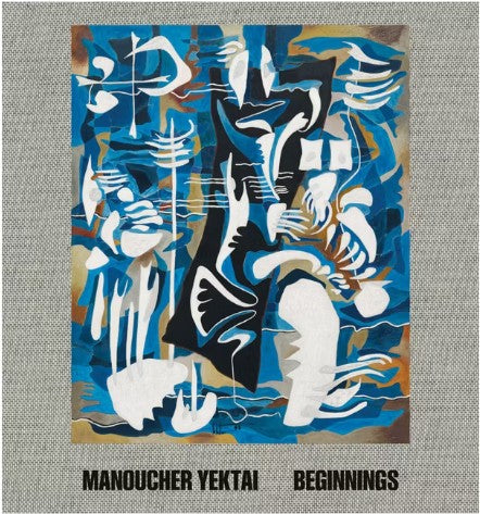Manoucher Yektai: Beginnings