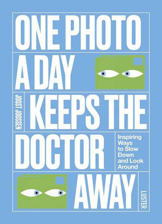 One Photo a Day Keeps the Doctor Away by Joost Joossen