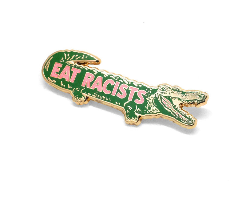 Eat Racists Pin